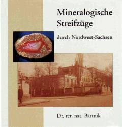 Mineralogische Streifzüge durch Nordwest-Sachsen - Dr. rer. nat. Bartnik - 2005.jpg
